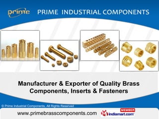 Manufacturer & Exporter of Quality Brass Components, Inserts & Fasteners 