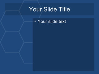 Your Slide Title
  • Your slide text
 