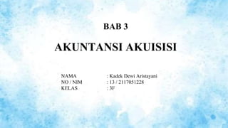 NAMA : Kadek Dewi Aristayani
NO / NIM : 13 / 2117051228
KELAS : 3F
 