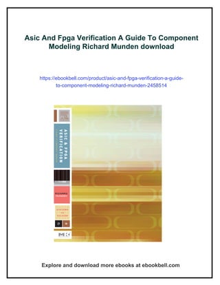 Asic And Fpga Verification A Guide To Component Modeling Richard Munden ...