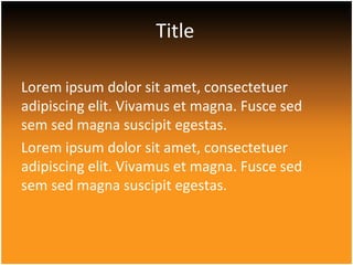 Lorem ipsum dolor sit amet, consectetuer adipiscing elit. Vivamus et magna. Fusce sed sem sed magna suscipit egestas.  
