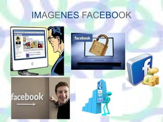 IMAGENES FACEBOOK
 