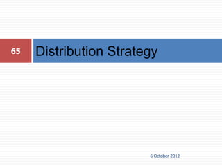 65   Distribution Strategy




                        6 October 2012
 