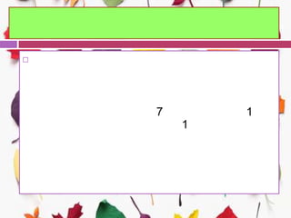 
7 1
1
 
