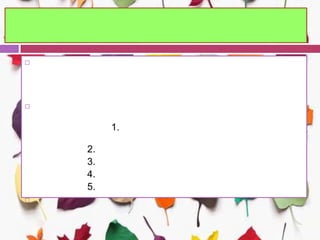 

1.
2.
3.
4.
5.

 