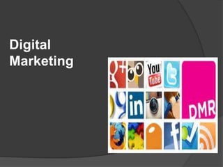 Digital
Marketing
 