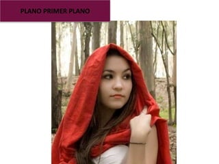 PLANO PRIMER PLANO
 