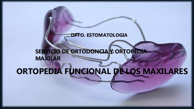 ORTOPEDIA FUNCIONAL DE LOS MAXILARES
