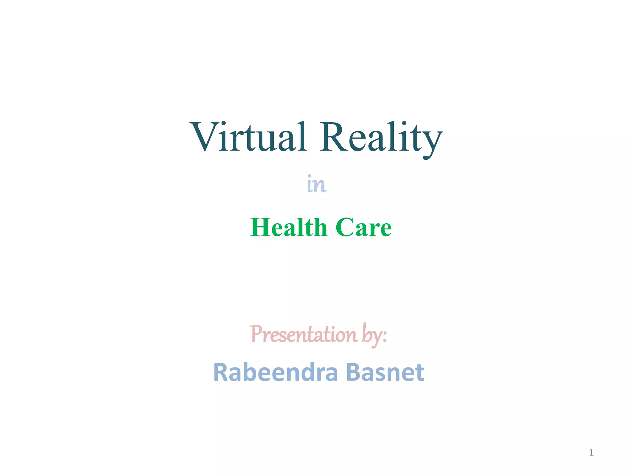 Virtual Reality in Health care | PPTX