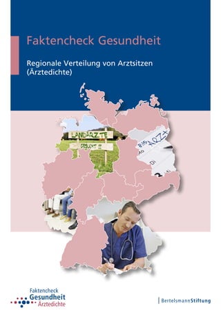 Faktencheck Gesundheit
Regionale Verteilung von Arztsitzen
(Ärztedichte)
Ärztedichte
 
