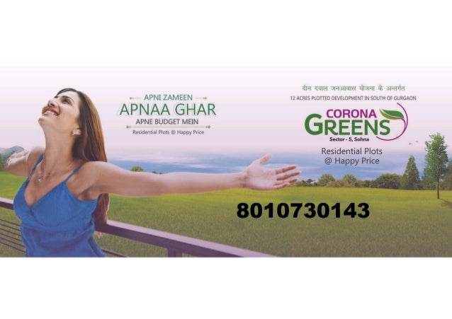 Corona Greens affordable plots in sector 5 Sohna is the new residential plotted development in South of Gurgaon, This project is under deen dayal jan awas ...