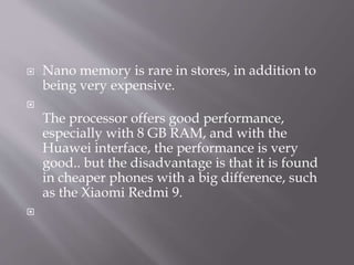  Nano memory is rare in stores, in addition to
being very expensive.

The processor offers good performance,
especially ...