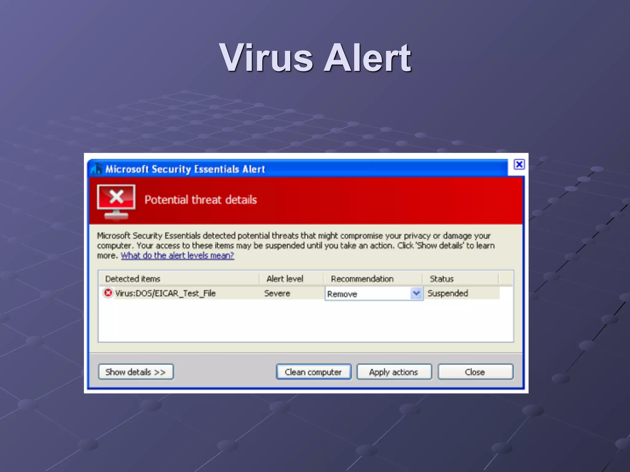 Virus Alert
 