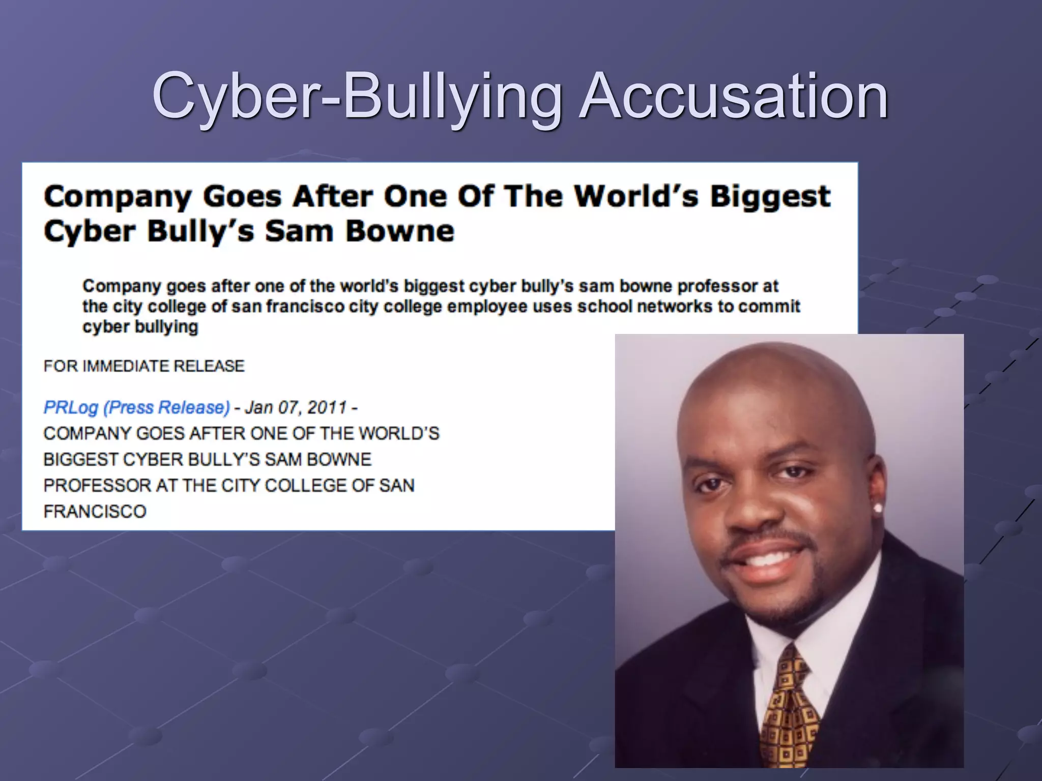 Cyber-Bullying Accusation
 