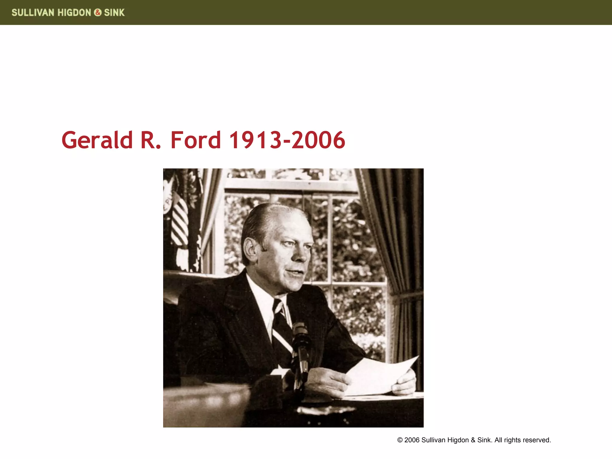 Gerald R. Ford 1913-2006 