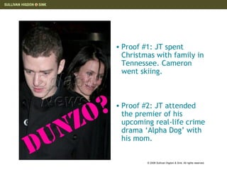 Proof #1: JT spent Christmas with family in Tennessee. Cameron went skiing. Proof #2: JT attended the premier of his upcoming real-life crime drama ‘Alpha Dog’ with his mom. 