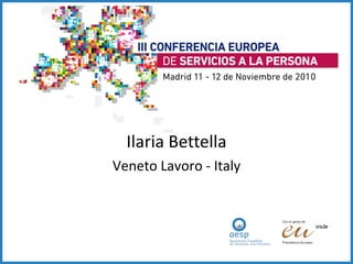 Ilaria Bettella Veneto Lavoro - Italy 