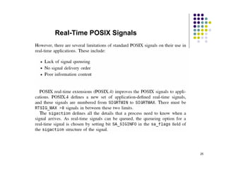 Real-Time POSIX Signals




                          25
 