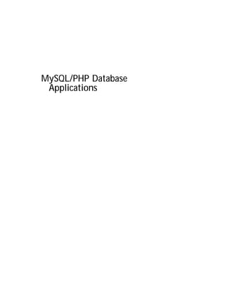 3537-4 FM.f.qc   12/15/00   15:31   Page i




                    MySQL/PHP Database
                     Applications
 