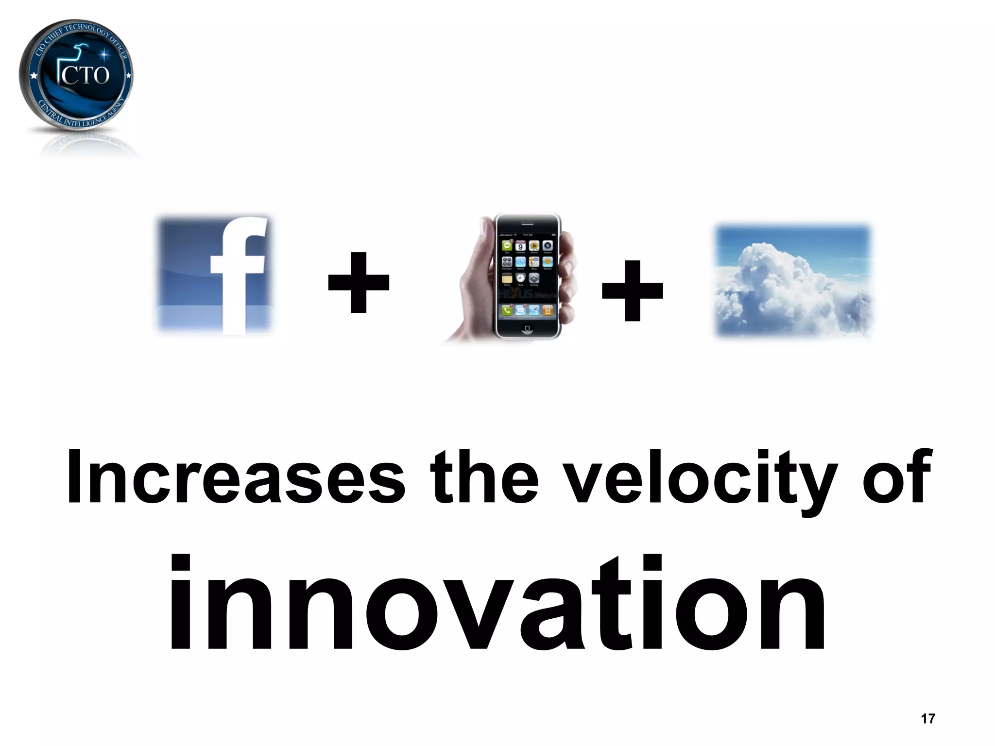 +       +
Increases the velocity of
  innovation
                        17
 
