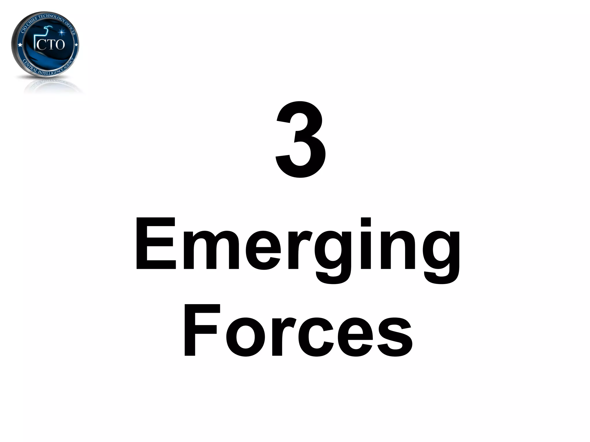 3
Emerging
 Forces
 