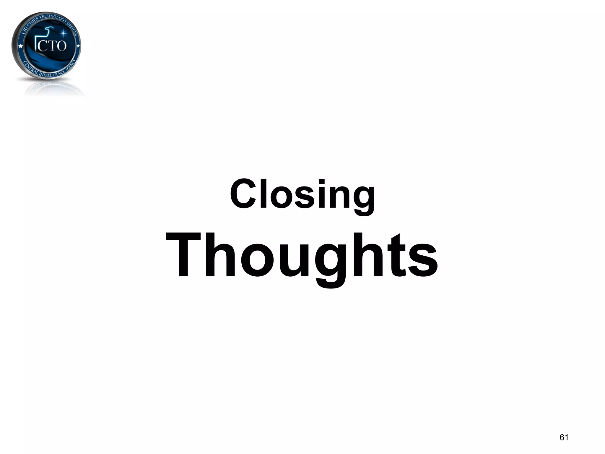 Closing
Thoughts

           61
 