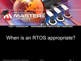 When is an RTOS appropriate? 