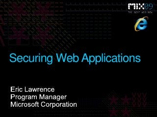 Securing Web Applications
 