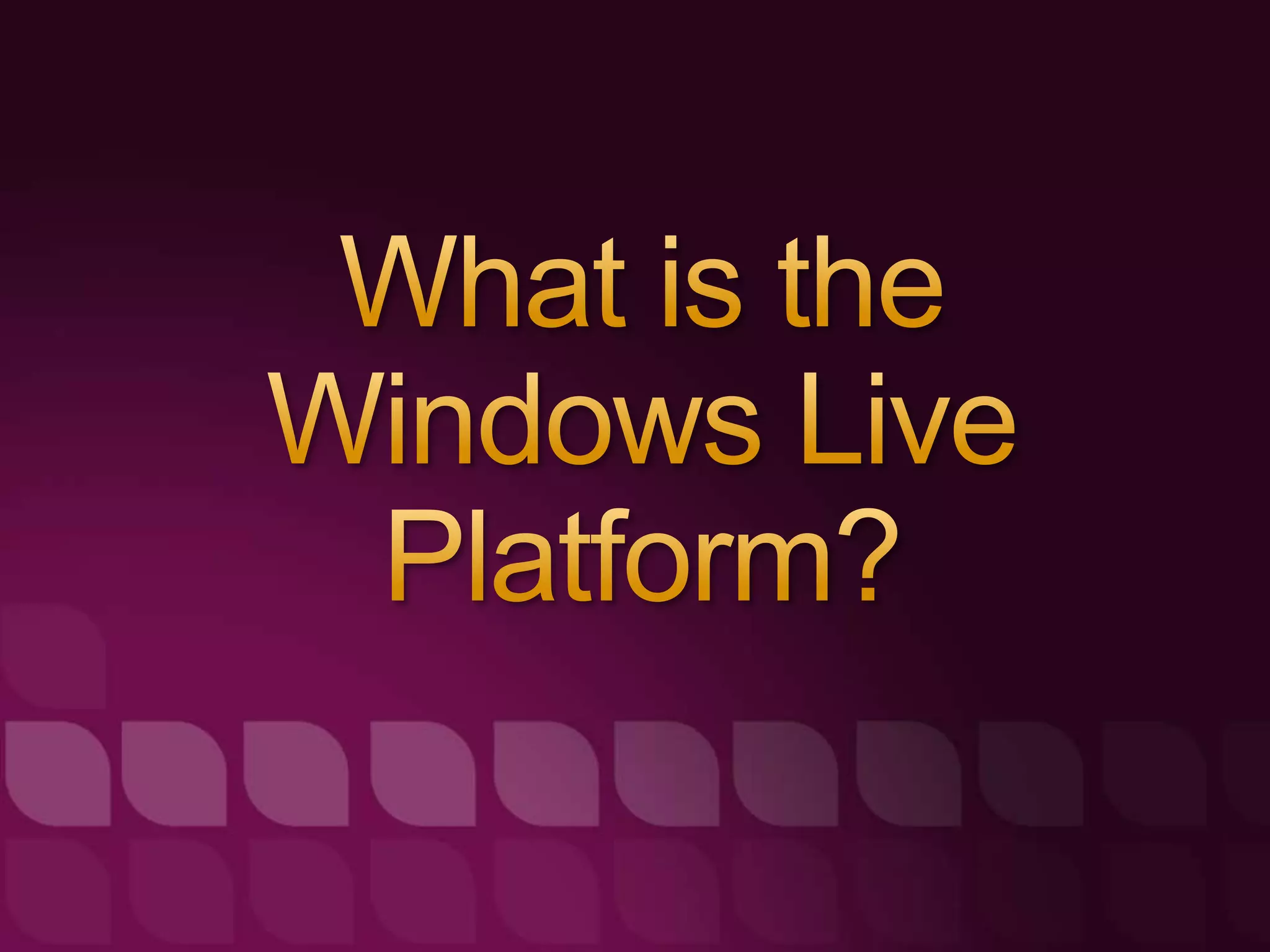 Developing with Windows Live