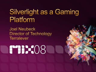 Silverlight as a Gaming Platform
