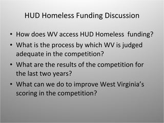 HUD Homeless Funding Discussion ,[object Object],[object Object],[object Object],[object Object]