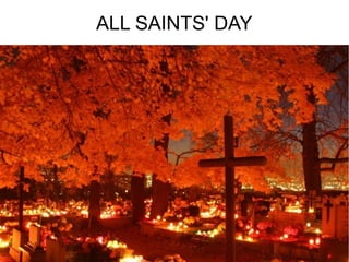 ALL SAINTS' DAY

 