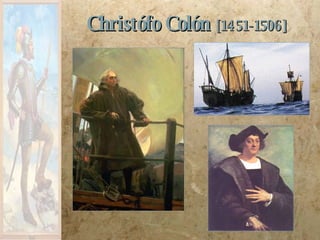 Christófo Colón  [1451-1506] 