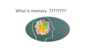 What is memory ????????
 