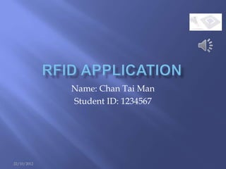 Name: Chan Tai Man
             Student ID: 1234567




22/10/2012
 