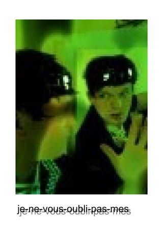 je-ne-vous-oubli-pas-mes
 je-ne-vous-oubli-pas-mes
 