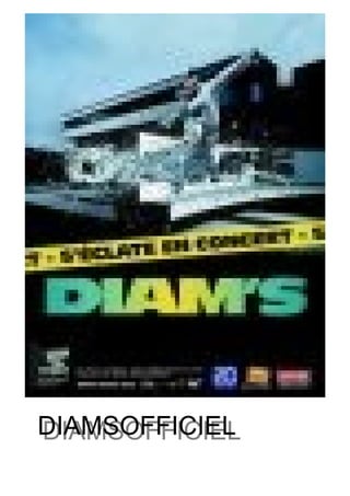 DIAMSOFFICIEL
DIAMSOFFICIEL
 