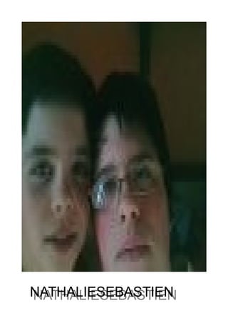 NATHALIESEBASTIEN
NATHALIESEBASTIEN
 