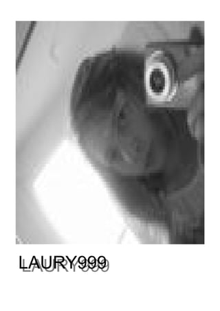 LAURY999
LAURY999
 