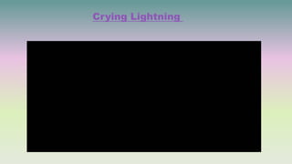 Crying Lightning
 