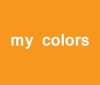 v




    my colors
 