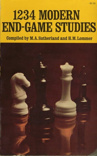 1234 modern end game studies [sutherland and lommer]