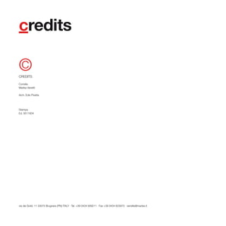 credits

©
CREdITs

Consilia
Marika vanetti

Arch. Edis Pivetta




stampa
Ed. 9511604




via dei soldi, 11 33070 Brugnera (PN) ITAly · Tel. +39 0434 609211 · fax +39 0434 623973 · vendite@martex.it
 