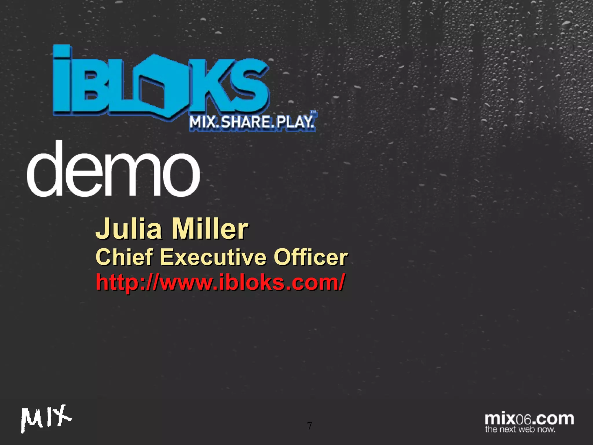 Julia Miller Chief Executive Officer http://www.ibloks.com/ iBloks 