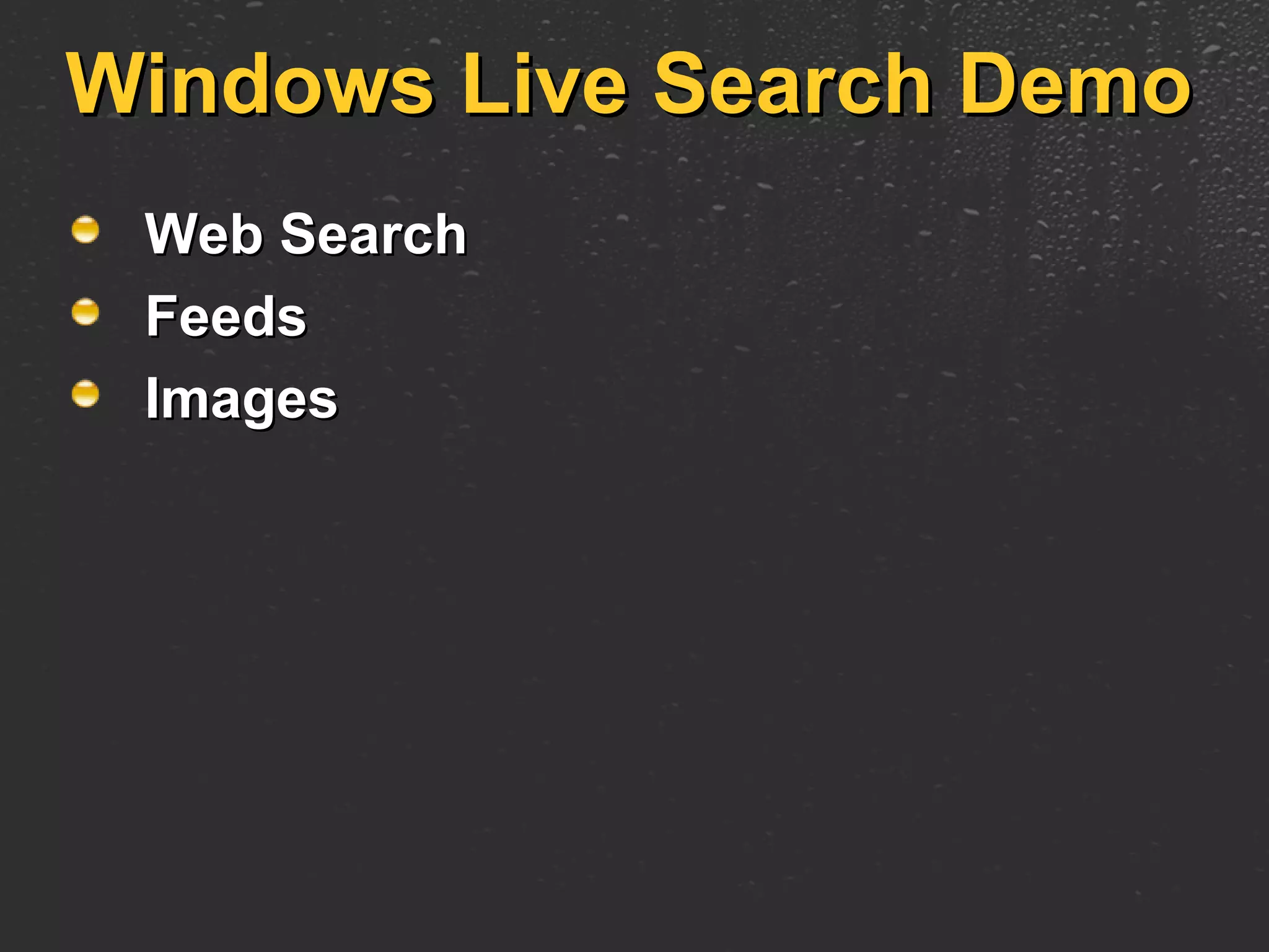Windows Live Search Demo Web Search Feeds Images 