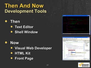 Then And Now  Development Tools Then Text Editor Shell Window Now Visual Web Developer HTML Kit Front Page 