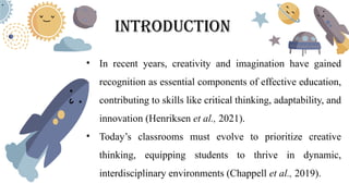 Encouraging creativity and imagination in education | PPTX