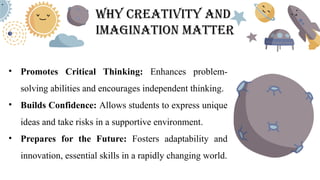 Encouraging creativity and imagination in education | PPTX