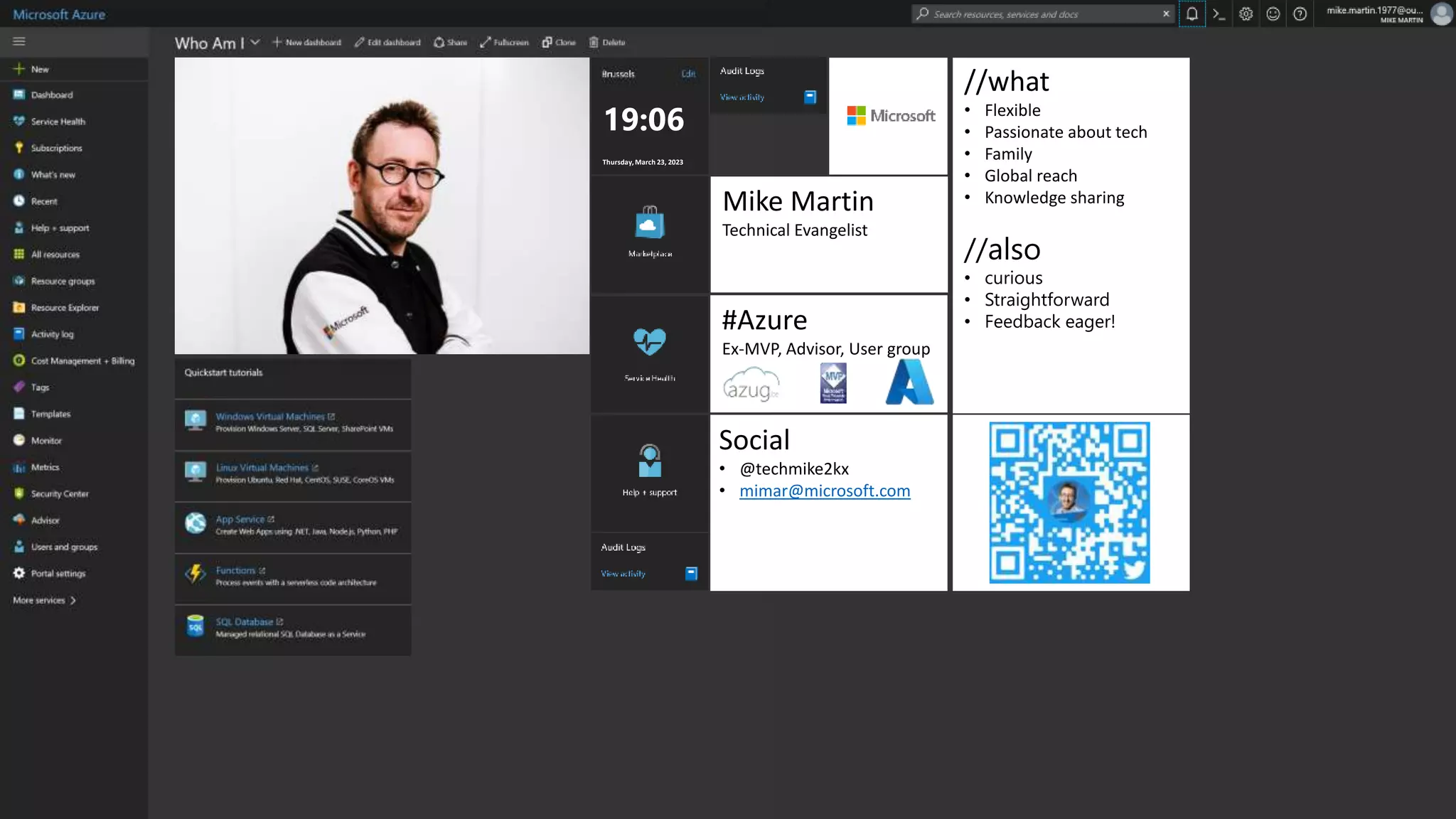 Thursday,March 23, 2023
19:06
Mike Martin
Technical Evangelist
#Azure
Ex-MVP, Advisor, User group
Social
• @techmike2kx
• mimar@microsoft.com
//what
• Flexible
• Passionate about tech
• Family
• Global reach
• Knowledge sharing
//also
• curious
• Straightforward
• Feedback eager!
 