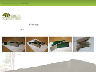 Naturalism Life style  ‘  ORIGINS  ' design by jang mi-jeong Mockup Alt II . 